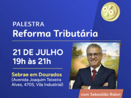 Reforma Tributária é tema de palestra do Sebrae em Dourados